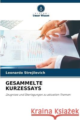 Gesammelte Kurzessays Leonardo Strejilevich 9786205760055