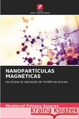Nanoparticulas Magneticas Mookkandi Palsamy Kesavan   9786205761038