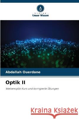 Optik II Abdallah Ouerdane   9786205762066