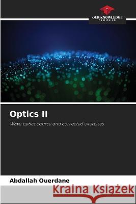 Optics II Abdallah Ouerdane   9786205762257