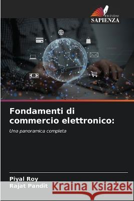 Fondamenti di commercio elettronico Piyal Roy Rajat Pandit 9786205766545