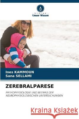 Zerebralparese Ines Kammoun Sana Sellami 9786205766941 Verlag Unser Wissen