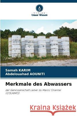 Merkmale des Abwassers Samah Karim Abdelouahad Aouniti  9786205767566 Verlag Unser Wissen