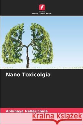 Nano Toxicolgia Abhinaya Nellerichale   9786205767931 Edicoes Nosso Conhecimento