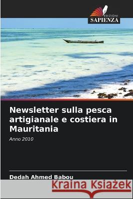 Newsletter sulla pesca artigianale e costiera in Mauritania Dedah Ahmed Babou   9786205768341 Edizioni Sapienza