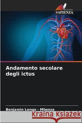 Andamento secolare degli ictus Benjamin Longo - Mbenza   9786205768419