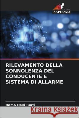 Rilevamento Della Sonnolenza del Conducente E Sistema Di Allarme Rama Devi Burri   9786205768693 Edizioni Sapienza