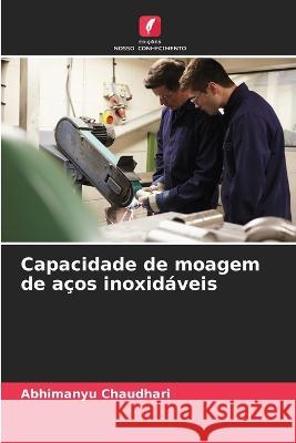 Capacidade de moagem de acos inoxidaveis Abhimanyu Chaudhari   9786205769966