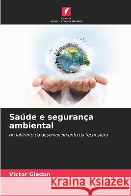 Saude e seguranca ambiental Victor Gladun   9786205771815 Edicoes Nosso Conhecimento