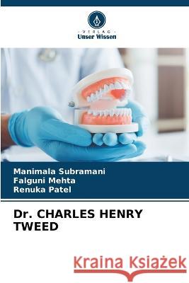 Dr. CHARLES HENRY TWEED Manimala Subramani Falguni Mehta Renuka Patel 9786205773277