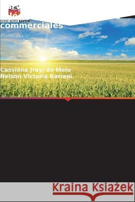 Surveillance par teledetection des cultures commerciales Cassiane Jrayj de Melo Nelson Victoria Bariani  9786205774212 Editions Notre Savoir