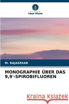 Monographie UEber Das 9,9'-Spirobifluoren M Rajasekar   9786205775011 Verlag Unser Wissen