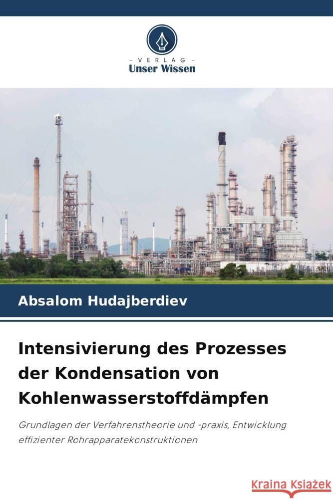 Intensivierung des Prozesses der Kondensation von Kohlenwasserstoffdämpfen Hudajberdiev, Absalom 9786205776414