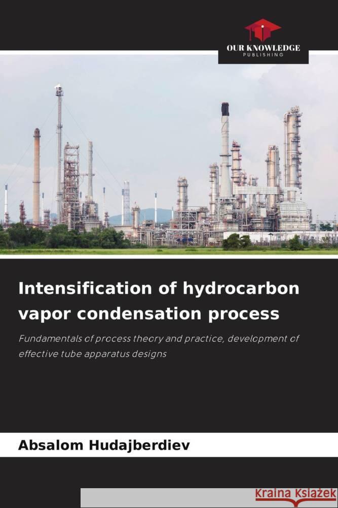 Intensification of hydrocarbon vapor condensation process Hudajberdiev, Absalom 9786205776421