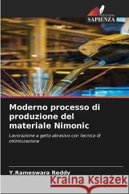 Moderno processo di produzione del materiale Nimonic Y. Rameswara Reddy 9786205778722 Edizioni Sapienza