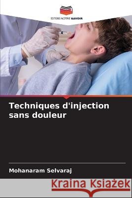 Techniques d'injection sans douleur Mohanaram Selvaraj   9786205778753