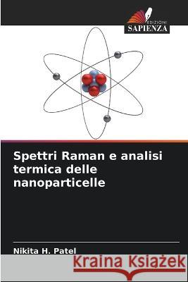 Spettri Raman e analisi termica delle nanoparticelle Nikita H Patel   9786205779309