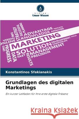 Grundlagen des digitalen Marketings Konstantinos Sfakianakis   9786205779767 Verlag Unser Wissen