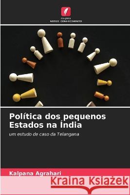 Politica dos pequenos Estados na India Kalpana Agrahari   9786205780398 Edicoes Nosso Conhecimento