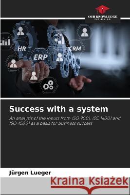 Success with a system Jurgen Lueger   9786205780534 Our Knowledge Publishing