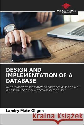 Design and Implementation of a Database Landry Mate   9786205780725 Our Knowledge Publishing