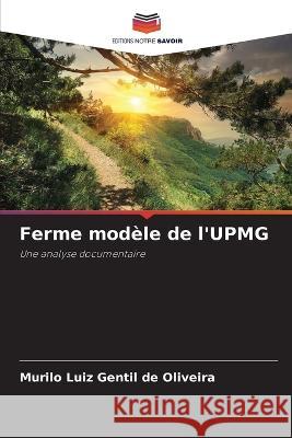 Ferme modele de l'UPMG Murilo Luiz Gentil de Oliveira   9786205782316