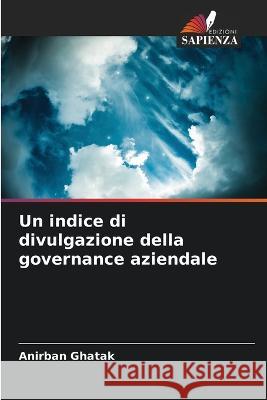 Un indice di divulgazione della governance aziendale Anirban Ghatak   9786205784525