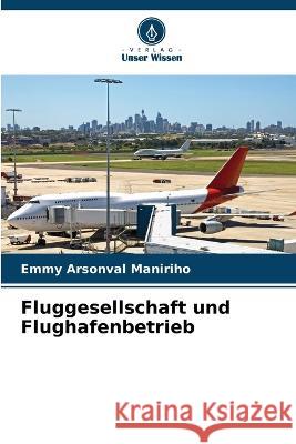 Fluggesellschaft und Flughafenbetrieb Emmy Arsonval Maniriho   9786205787199