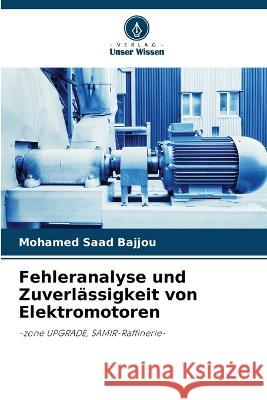 Fehleranalyse und Zuverlassigkeit von Elektromotoren Mohamed Saad Bajjou   9786205787311