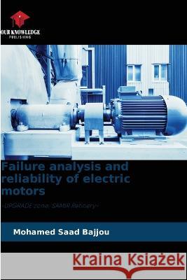 Failure analysis and reliability of electric motors Mohamed Saad Bajjou   9786205787328 Our Knowledge Publishing