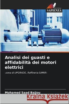 Analisi dei guasti e affidabilita dei motori elettrici Mohamed Saad Bajjou   9786205787342 Edizioni Sapienza