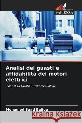 Analisi dei guasti e affidabilita dei motori elettrici Mohamed Saad Bajjou   9786205787342