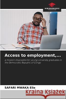 Access to employment, ... Safari Mwaka Elie 9786205788264