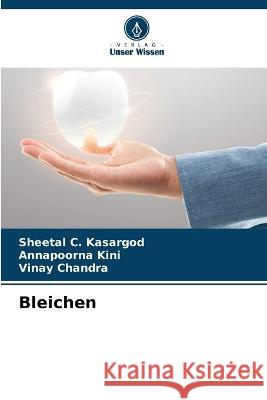 Bleichen Sheetal C Kasargod Annapoorna Kini Vinay Chandra 9786205788981 Verlag Unser Wissen