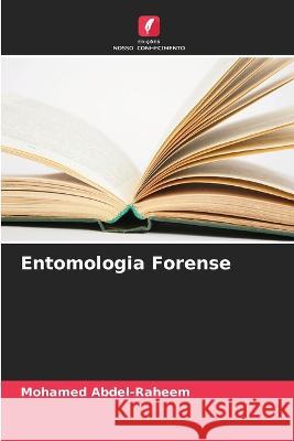 Entomologia Forense Mohamed Abdel-Raheem   9786205790212 Edicoes Nosso Conhecimento