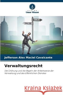 Verwaltungsrecht Jefferson Alex Maciel Cavalcante   9786205791103 Verlag Unser Wissen