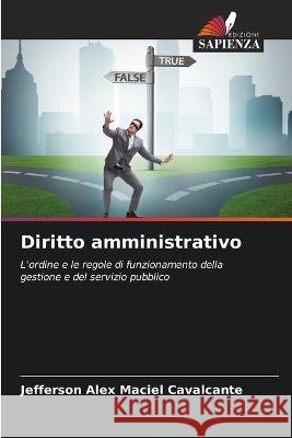 Diritto amministrativo Jefferson Alex Maciel Cavalcante   9786205791141 Edizioni Sapienza