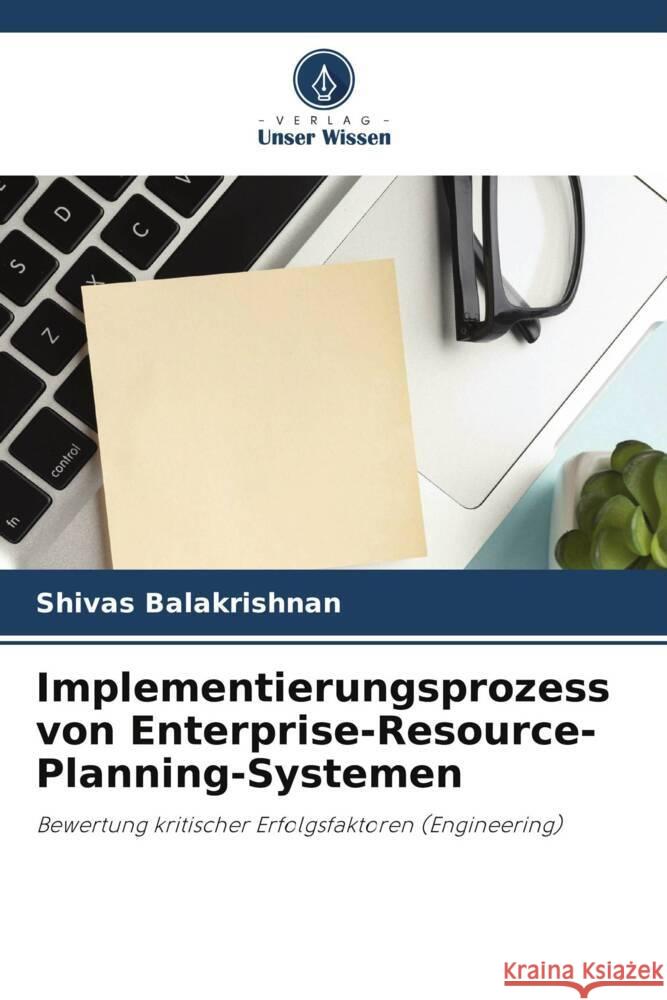 Implementierungsprozess von Enterprise-Resource-Planning-Systemen Balakrishnan, Shivas 9786205794517