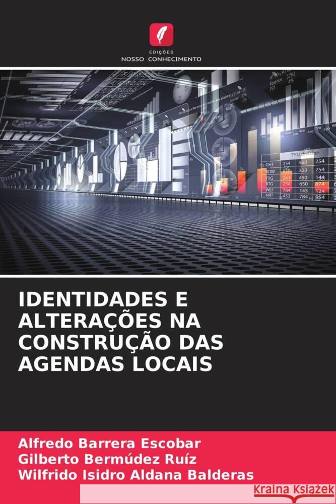 Identidades E Alteracoes Na Construcao Das Agendas Locais Alfredo Barrera Escobar Gilberto Bermudez Ruiz Wilfrido Isidro Aldana Balderas 9786205795323