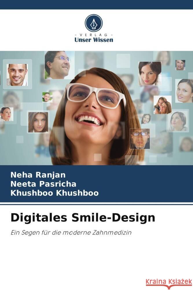 Digitales Smile-Design Ranjan, Neha, Pasricha, Neeta, Khushboo, Khushboo 9786205796528 Verlag Unser Wissen