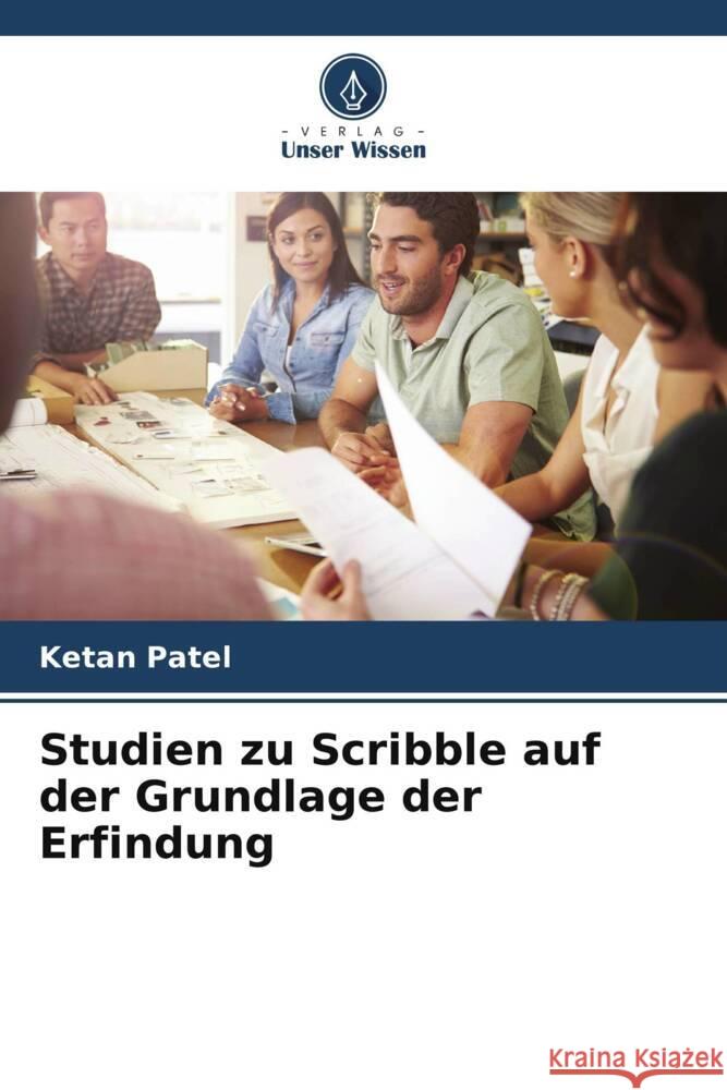 Studien zu Scribble auf der Grundlage der Erfindung Ketan Patel   9786205797464