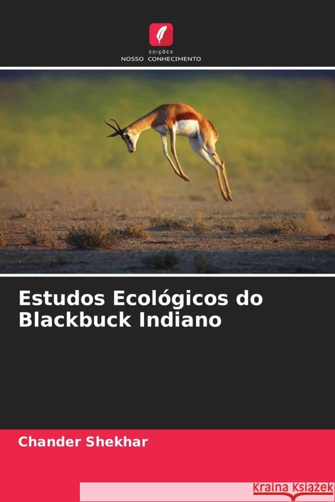 Estudos Ecologicos do Blackbuck Indiano Chander Shekhar   9786205797976