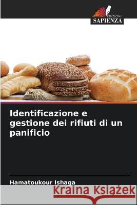 Identificazione e gestione dei rifiuti di un panificio Hamatoukour Ishaga   9786205798218 Edizioni Sapienza