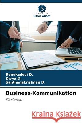 Business-Kommunikation Renukadevi D Divya D Santhanakrishnan D 9786205801253