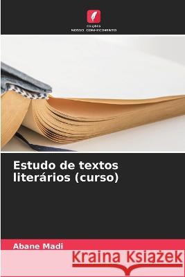 Estudo de textos liter?rios (curso) Abane Madi 9786205805275 Edicoes Nosso Conhecimento