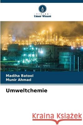 Umweltchemie Madiha Batool Munir Ahmad  9786205805350
