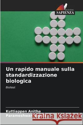 Un rapido manuale sulla standardizzazione biologica Kuttiappan Anitha Parameshwar Ravula 9786205805749