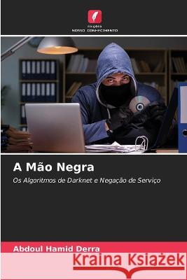 A M?o Negra Abdoul Hamid Derra 9786205806296 Edicoes Nosso Conhecimento