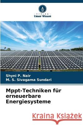 Mppt-Techniken fur erneuerbare Energiesysteme Shyni P Nair M S Sivagama Sundari  9786205806326