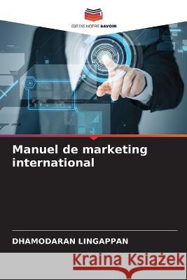 Manuel de marketing international Dhamodaran Lingappan   9786205807309